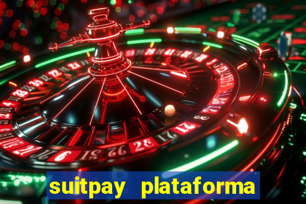 suitpay plataforma de jogos